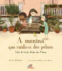 Livro - A menina que cuidava dos pobres