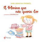 Livro - A Menina que não Queria Ler