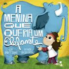 Livro - A menina que queria um elefante