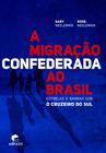 Livro - A migração confederada ao Brasil