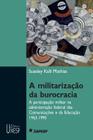 Livro - A militarização da burocracia