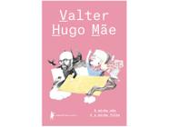 Livro A Minha Mãe é a Minha Filha Valter Hugo Mãe