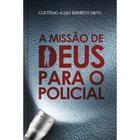 Livro - A missão de Deus para policiais