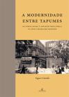 Livro - A Modernidade entre Tapumes