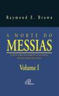 Livro - A morte do Messias - Volume I