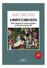 Livro A Morte é uma Festa João José Reis