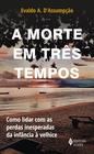 Livro - A morte em três tempos