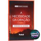 Livro A Necessidade da Oração Edward M. Bounds Cristão Evangélico Gospel Igreja Família Homem Mulher Jovens - Igreja Cristã Amigo Evangélico