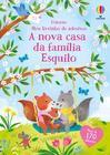 Livro - A NOVA CASA DA FAMÍLIA ESQUILO: MEU LIVRINHO DE ADESIVOS