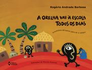 Livro - A orelha vai à escola todos os dias