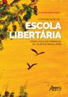 Livro - A organização da escola libertária como local de formação de sujeitos singulares