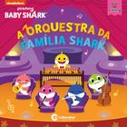 Livro - A ORQUESTRA DA FAMILIA SHARK