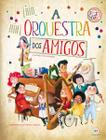 Livro - A orquestra dos amigos