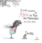 Livro - A outra história de Alice no país das maravilhas