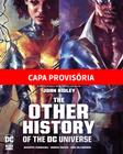 Livro - A Outra História do Universo DC