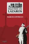 Livro - A paixão segundo os Lázaros