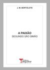 Livro - A paixão segundo São Simão