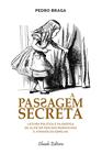 Livro - A Passagem Secreta - leitura política e filosófica de Alice no País das Maravilhas e Através do Espelho