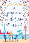 Livro - A pequena confeitaria de Paris (Destinos Românticos Livro 3)