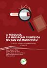 Livro - A pesquisa e a iniciação científica no sul do Maranhão