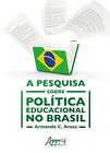 Livro - A pesquisa sobre política educacional no Brasil