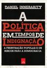 Livro - A política em tempos de indignação