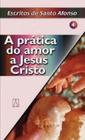 Livro - A prática do amor a Jesus Cristo