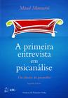 Livro - A Primeira Entrevista em Psicanálise - Um Clássico da Psicanálise