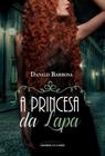 Livro - A princesa da Lapa