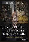 Livro - A Profecia, As Estrelas e o Mago de Sabá: