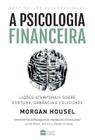 Livro A Psicologia Financeira