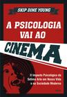 Livro - A Psicologia Vai ao Cinema