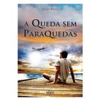 Livro - A Queda Sem Paraquedas