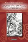 Livro: A Questão da Raça e da Diferença(Marlene Leites,Nandyala)