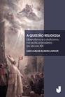 Livro - A questão religiosa