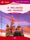 Livro - A religião no mundo - 6º ano (livro do professor)