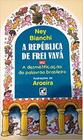 Livro - A Republica De Frei Vavá por Ney Bianchi