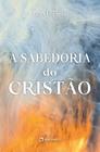 Livro - A sabedoria do cristão - 2ª Edição