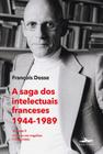 Livro - A saga dos intelectuais franceses 1944-1989 Volume II