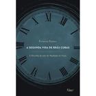 Livro - A segunda vida de brás cubas. A filosofia da arte de machado de assis