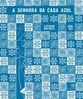 Livro - A senhora da casa azul