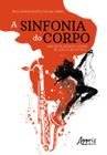 Livro - A sinfonia do corpo