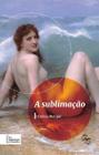 Livro - A sublimação