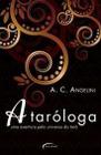 Livro - A Taróloga: uma Aventura pelo Universo Tarô - A. C. Angelini - Editora O Nome Da Rosa