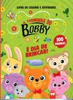 Livro - A Turminha do Bobby - É dia de Brincar!