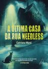 Livro A Última Casa da Rua Needless Catriona Ward