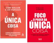 Livro A Unica Coisa+ Foco O poder da única coisa