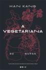 Livro - A vegetariana - Prêmio Nobel de Literatura 2024