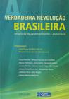 Livro - A VERDADEIRA REVOLUÇÃO BRASILEIRA