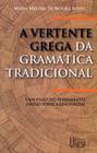 Livro - A vertente grega da gramática tradicional - 2ª edição